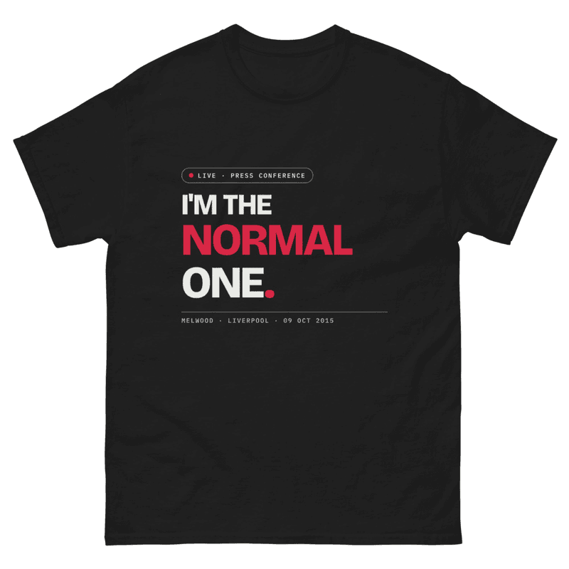 I'm the Normal One. — football t-shirt
