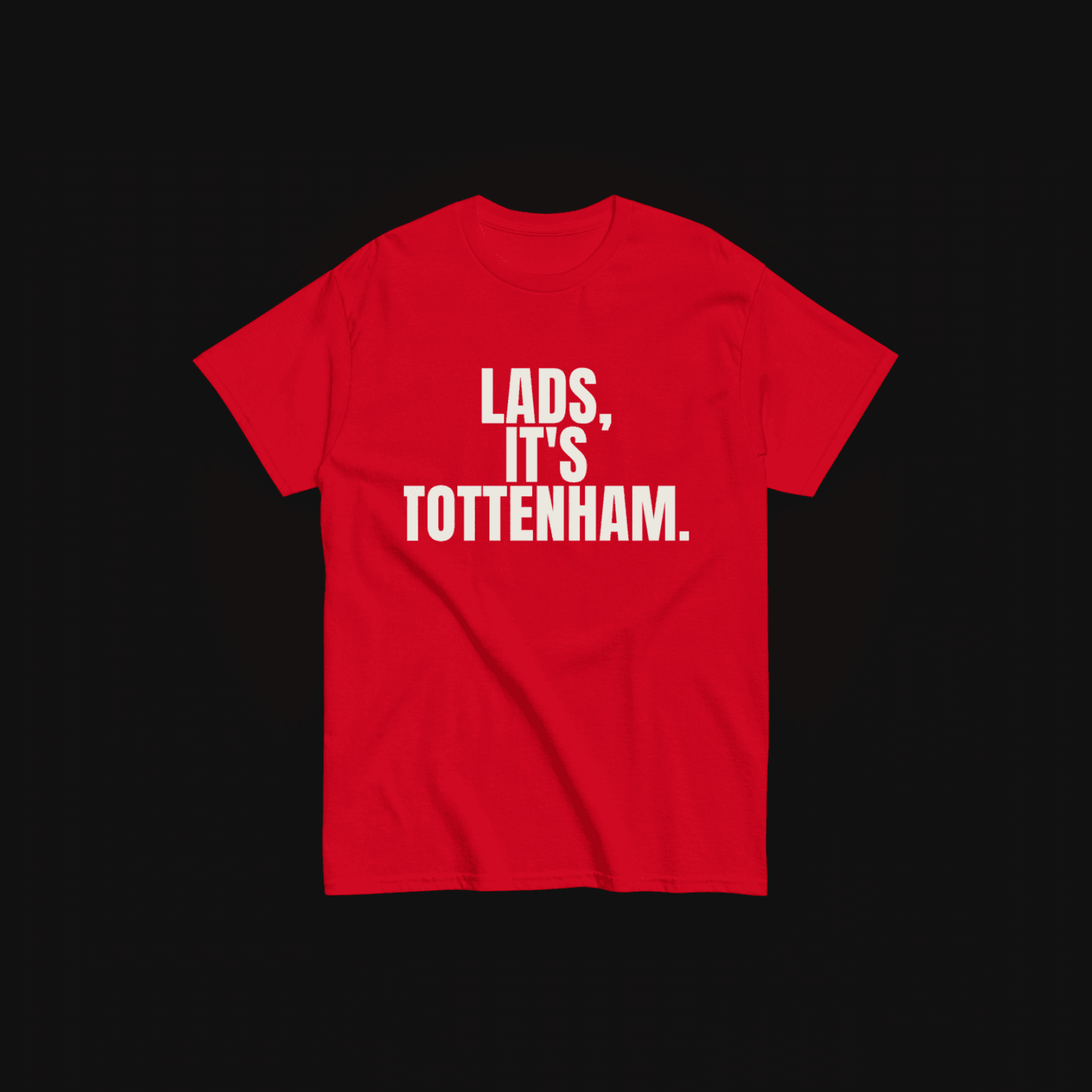 Lads, It's Tottenham